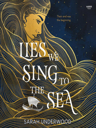 Sarah Underwood: Lies We Sing to the Sea