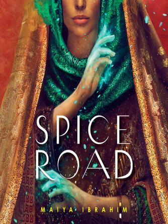 Maiya Ibrahim: Spice Road