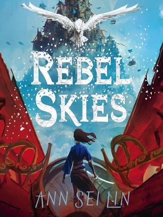 Ann Sei Lin: Rebel Skies