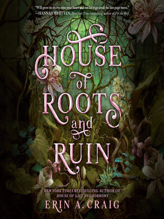 Erin A. Craig: House of Roots and Ruin