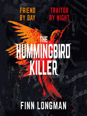 Finn Longman: The Hummingbird Killer