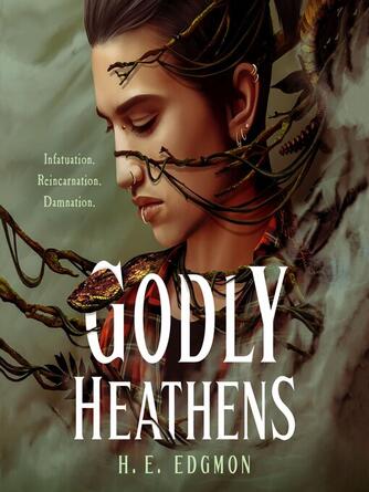 H.E. Edgmon: Godly Heathens : A Novel