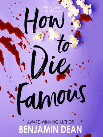 Benjamin Dean: How to Die Famous
