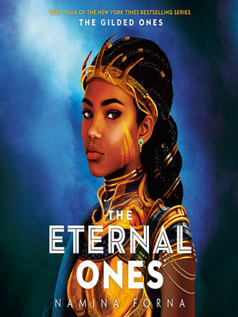 Namina Forna: The Gilded Ones #3 : The Eternal Ones
