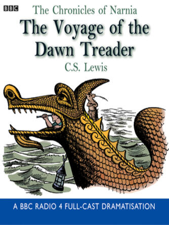 C.S. Lewis: The Chronicles of Narnia : The Voyage Of The Dawn Treader