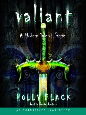 Holly Black: Valiant : A Modern Tale of Faerie