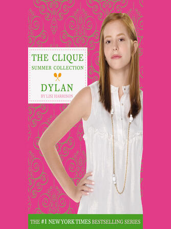 Lisi Harrison: Dylan : The Clique Summer Collection Series, Book 2