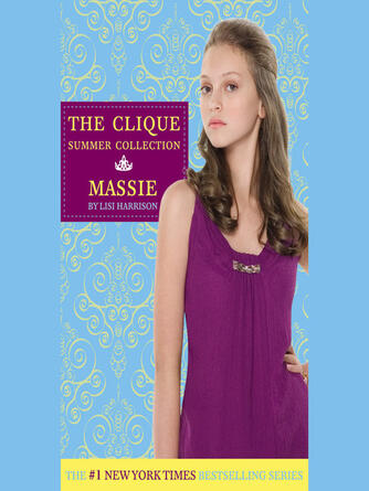 Lisi Harrison: Massie : The Clique Summer Collection Series, Book 1