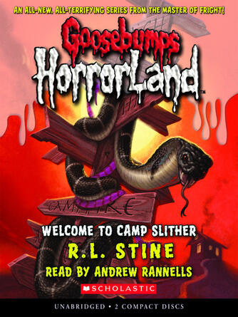 R. L. Stine: Welcome to Camp Slither : Goosebumps Horrorland Series, Book 9