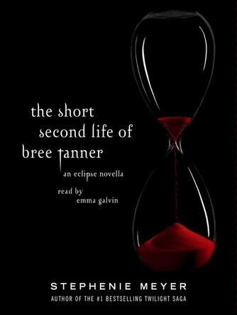 Stephenie Meyer: The Short Second Life of Bree Tanner