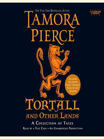 Tamora Pierce: Tortall and Other Lands : A Collection of Tales