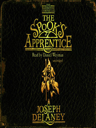 Joseph Delaney: The Spook's Apprentice : Wardstone Chronicles / Last Apprentice Series, Book 1