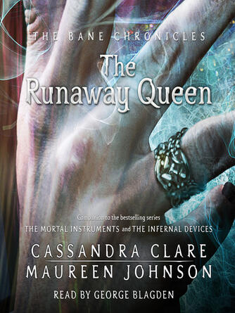 Cassandra Clare: The Runaway Queen