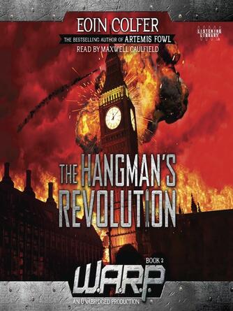 Eoin Colfer: The Hangman's Revolution : The Hangman's Revolution