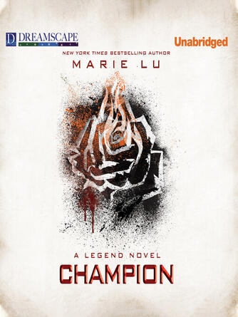 Marie Lu: Champion : A Legend Novel