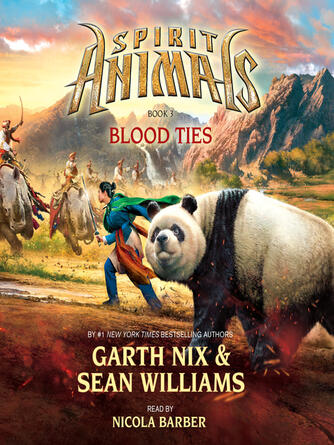 Garth Nix: Blood Ties : Spirit Animals Series, Book 3