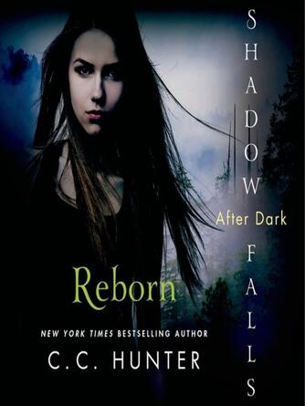 C. C. Hunter: Reborn : Shadow Falls: After Dark Series, Book 1