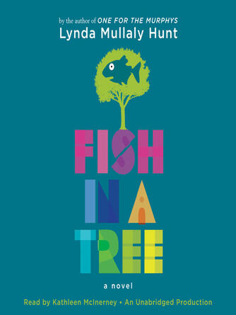 Lynda Mullaly Hunt: Fish in a Tree