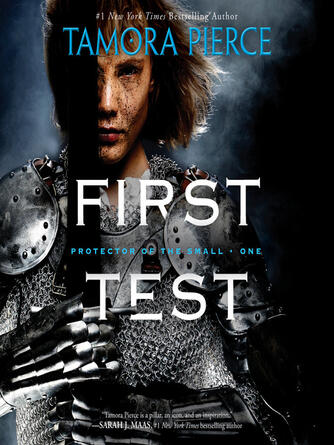 Tamora Pierce: First Test : Book 1 of the Protector of the Small Quartet