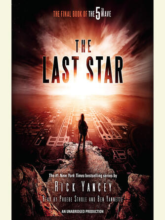Rick Yancey: The Last Star : The Final Book of The 5th Wave