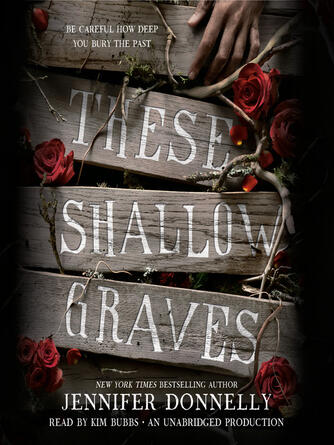 Jennifer Donnelly: These Shallow Graves