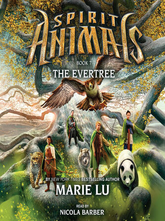 Marie Lu: The Evertree : Spirit Animals Series, Book 7