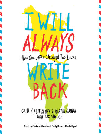 Martin Ganda: I Will Always Write Back: How One Letter Changed Two Lives