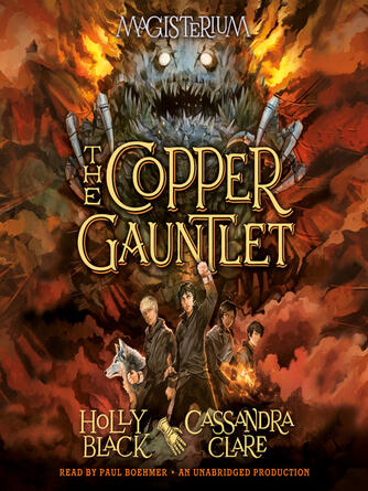 Holly Black: The Copper Gauntlet : Magisterium Book 2