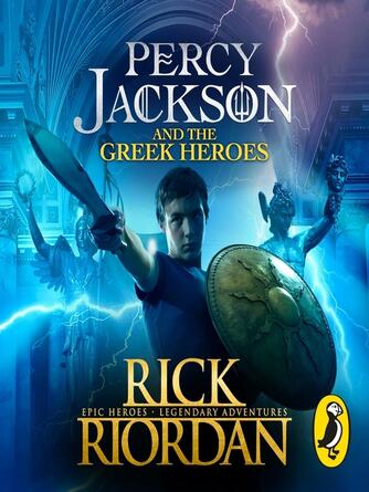 Rick Riordan: Percy Jackson and the Greek Heroes