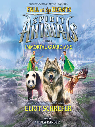 Eliot Schrefer: Immortal Guardians : Spirit Animals: Fall of the Beasts Series, Book 1