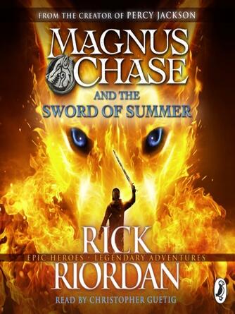 Rick Riordan: Magnus Chase and the Sword of Summer (Book 1)