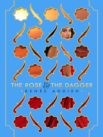 Renée Ahdieh: The Rose & the Dagger