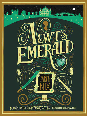 Garth Nix: Newt's Emerald