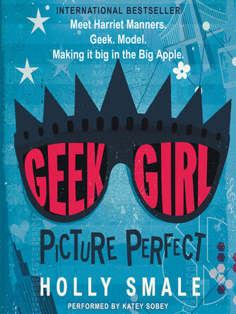 Holly Smale: Picture Perfect : Picture Perfect