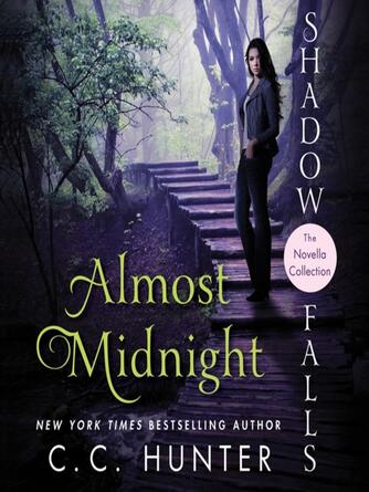 C. C. Hunter: Almost Midnight : Shadow Falls: The Novella Collection