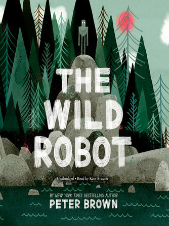 Peter Brown: The Wild Robot