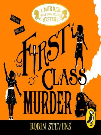 Robin Stevens: First Class Murder
