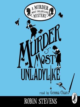 Robin Stevens: Murder Most Unladylike