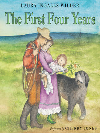 Laura Ingalls Wilder: The First Four Years