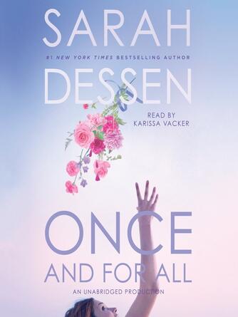 Sarah Dessen: Once and for All