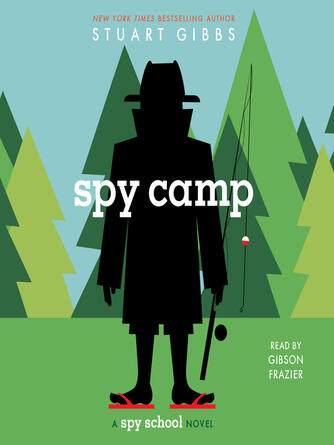 Stuart Gibbs: Spy Camp