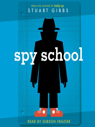 Stuart Gibbs: Spy School