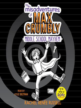 Rachel Renée Russell: The Misadventures of Max Crumbly 2