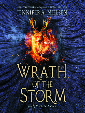 Jennifer A. Nielsen: Wrath of the Storm (Mark of the Thief #3) : Mark of the Thief Series, Book 3