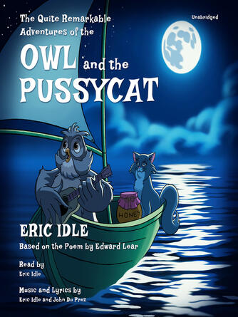 Eric Idle: The Quite Remarkable Adventures of the Owl and the Pussycat