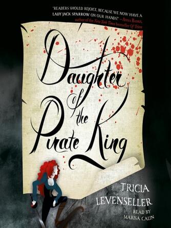 Tricia Levenseller: Daughter of the Pirate King : Daughter of the Pirate King Series, Book 1