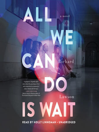 Richard Lawson: All We Can Do is Wait