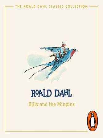 Roald Dahl: Billy and the Minpins (illustrated by Quentin Blake)