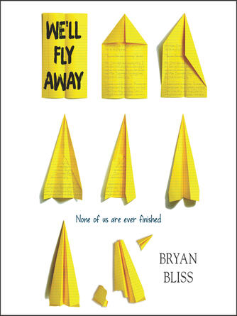 Bryan Bliss: We'll Fly Away