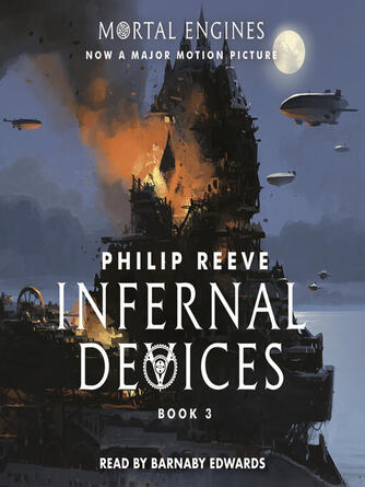 Philip Reeve: Infernal Devices : Mortal Engines Series, Book 3